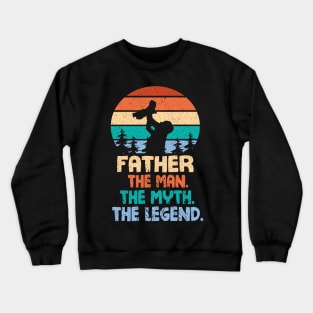 Father The Man The Myth The Legend Happy Parent Father Independence July 4th Summer Day Vintage Crewneck Sweatshirt